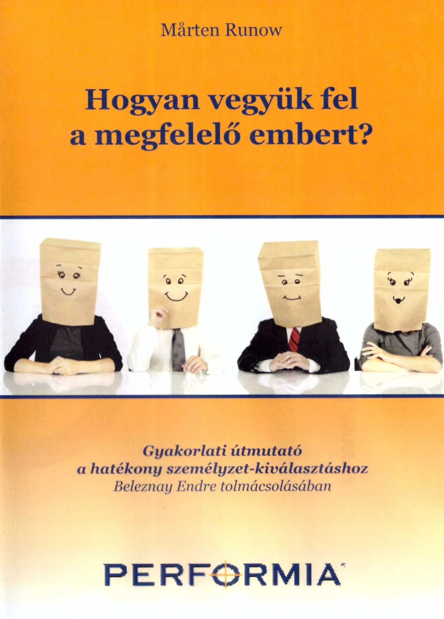 Hogyan vegyük fel a megfelelő embert?
